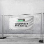 Custom Printed Mesh Banners